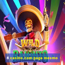 8 casino.com paga mesmo